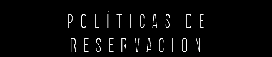 Políticas de Reservación